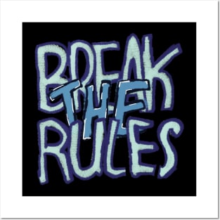 Break The Rules Posters and Art